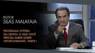 Programa Vitória em Cristo (30/05/15) - O que Você Precisa Saber Sobre Oportunidades - Parte I