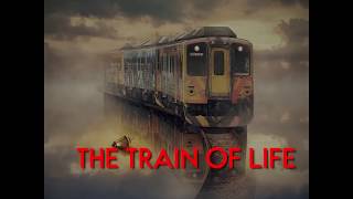 The Train of Life