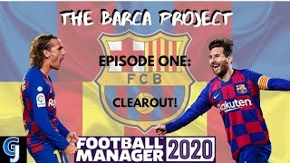 FM20 | FC BARCELONA | EPISODE ONE | CLEAROUT!