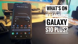 What's on my Samsung Galaxy S10 Plus: 2020!
