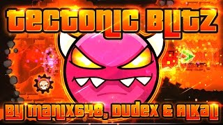 Geometry Dash - Tectonic Blitz 100% GAMEPLAY Online (Manix648, Dudex & Alkali) MEDIUM DEMON
