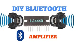 DIY BLUETOOTH AMPLIFIER WITH LA4440IC