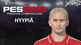S. HYYPIA Face + stats edit PES 2018 ou 2019 (Liverpool classics)