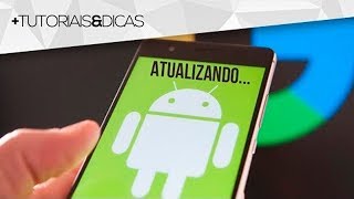 ? Como atualizar seu Celular Android pra versão MAIS NOVA
