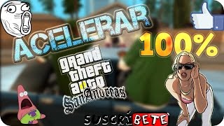 Como Acelerar Gta San Andreas PC Al Maximo Sin Programas