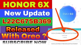Honor 6x new update B369 released.Is it oreo update?