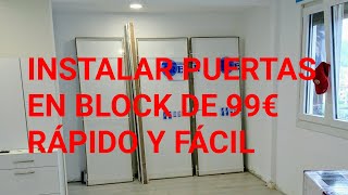 INSTALAR COLOCAR PUERTAS en BLOCK y jambas de 99€ FÁCIL y Rápido | Tutorial para novatos como yo
