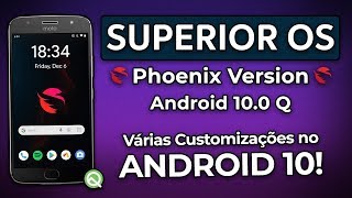 ROM Superior OS Phoenix | Android 10.0 Q | ROM EXTREMAMENTE CUSTOMIZÁVEL NO ANDROID 10!