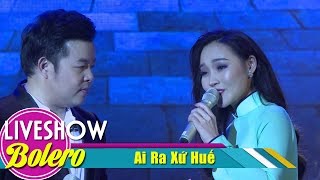 Ai Ra Xứ Huế - Quang Lê, Lý Thu Thảo | Nhạc Bolero Trữ Tình Hay Nhất | MV FULL HD