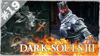 Dark Souls 3 - Боссы: Танцовщица, Оцейрос и Чемпион Гундир #19 (18+)