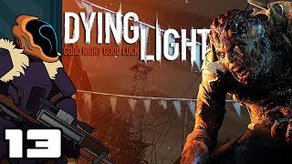 Let's Play Dying Light [Co-Op] - PC Gameplay Part 13 - Friendly Fire