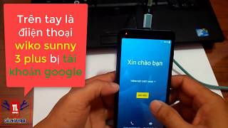 [giaiphapfree] Wiko sunny 3 plus google account (frp google wiko) 2019 - bypass frp google account