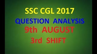 SSC CGL 2017 9th AUG (Shift 3) Question Analysis (GK + Eng)