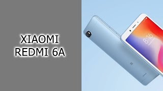 Обзор Xiaomi Redmi 6A