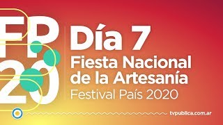 Fiesta Nacional de la Artesanía: Día 7 - Festival País 2020