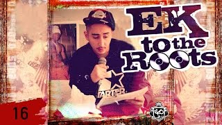 Eko Fresh - Mein Name ist 2 - Ek To The Roots - Album - Track 16 (CD 2)