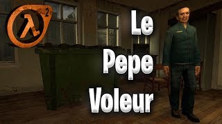 LE PEPE VOLEUR ! Half-Life 2 RP GMOD