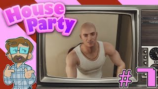 This time, WE GOT IT! - House Party - 7