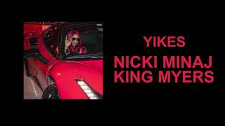 Nicki Minaj - "YIKES” (Extended Version) ft. King Myers