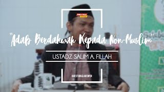 "Adab Berdakwah Kepada Non-Muslim" | Ustadz Salim Fillah | Q&A SAFARI DAKWAH Sahabat Hijrahkuu Medan