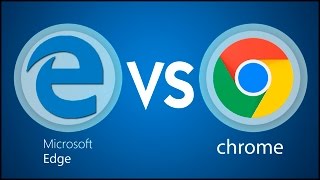 Google Chrome Vs Microsoft Edge 2018 Windows 10