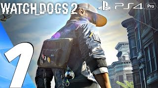 Watch Dogs 2 - Gameplay Walkthrough Part 1 - Prologue (PS4 PRO)