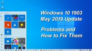 Windows 10 1903 May 2019 Update Problems and How to Fix Them