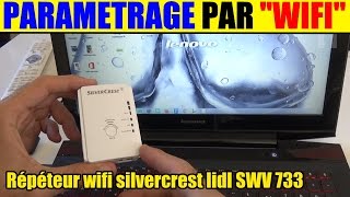 installer un répéteur wifi lidl silvercrest swv 733 le parametrage via une connexion WIFI