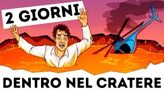 Le Storie Straordinarie di chi è Caduto all'interno di un Vulcano