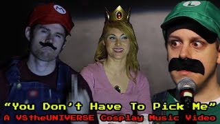 You Don't Need To Pick Me - A Mario Bros. Love Story - A VStheUNIVERSE Cosplay Music Video