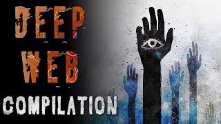 Deep Web Horror Stories Compilation