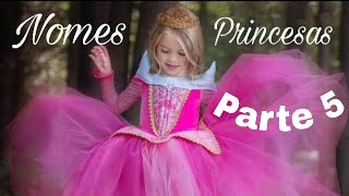 Nomes de PRINCESA COM SIGNIFICADOS  PARTE 5