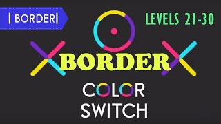 Color Switch - Border | levels 21-30 gameplay
