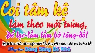 Đ.Đ Dòng Sông Bé Nhỏ - Đề tài: Coi tâm kệ làm theo mới trúng 19/06/2015