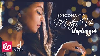 Mahi ve Unplugged | Snigdha Sarkar | Studio S