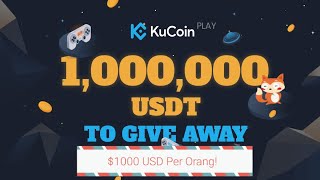Airdrop KuCoin Play $1 Million USDT, Free 1000 USDT ($1000 USD)