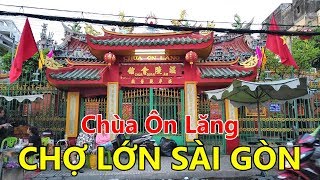 Sài Gòn Chợ Lớn Quận 5 Sau Tết (Chùa Ôn Lăng Đường Lão Tử)