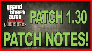 Gta 5 Online Lowriders Update - Patch 1.30 Changelog/Patch Notes!