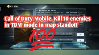 Call of duty mobile Kill 10 enemies in TDM mode in map standoff