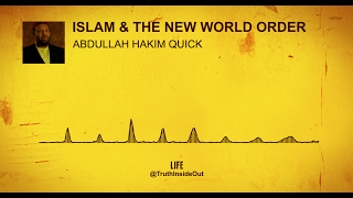 2017 - Islam & The New World Order by Abdullah Hakim Quick