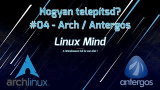 Hogyan Telepítsd #04 - Antergos (Arch)