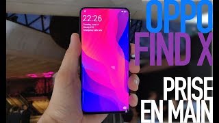 Oppo Find X : le smartphone futuriste qui donne un coup de vieux à l'iPhone X ! (Prise en main)