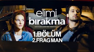 Elimi Bırakma 1.Bölüm 2.Fragmanı