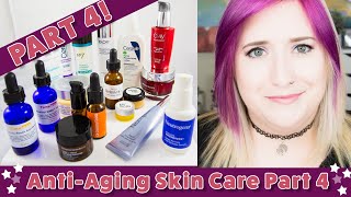 Anti-Aging Skin Care Ingredients & Products | Part 4 of 6
