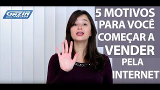 5 motivos para começar a vender pela internet