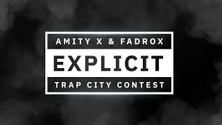 [TRAP] AMITY X & FADROX - Explicit [Cymatics x Trap city Contest]