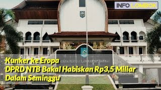KUNKER KE EROPA, DPRD NTB BAKAL HABISKAN RP3,5 MILIAR DALAM SEMINGGU