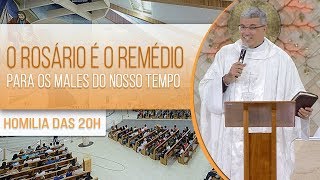 O Rosário é o remédio para os males do nosso tempo - Pe. Roger Luis (22/08/18)
