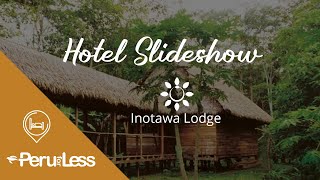 INOTAWA LODGE - Amazon jungle lodge