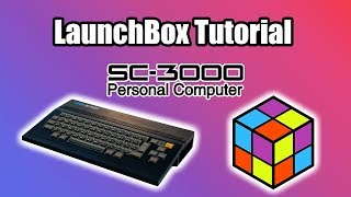 Sega SC 3000 - LaunchBox Tutorial